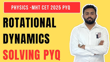 🔥 MHT-CET PYQ | Rotational Dynamics | Most Important Physics Question Explained! 🚀