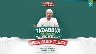 Konsistensi Perjuangan setelah Gagal | Ust. Dr. Maulana La Eda, Lc., M.A