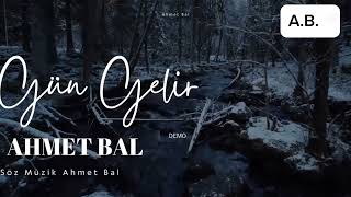 Ahmet Bal Gün Gelir (Demo Kayıt) Resimi
