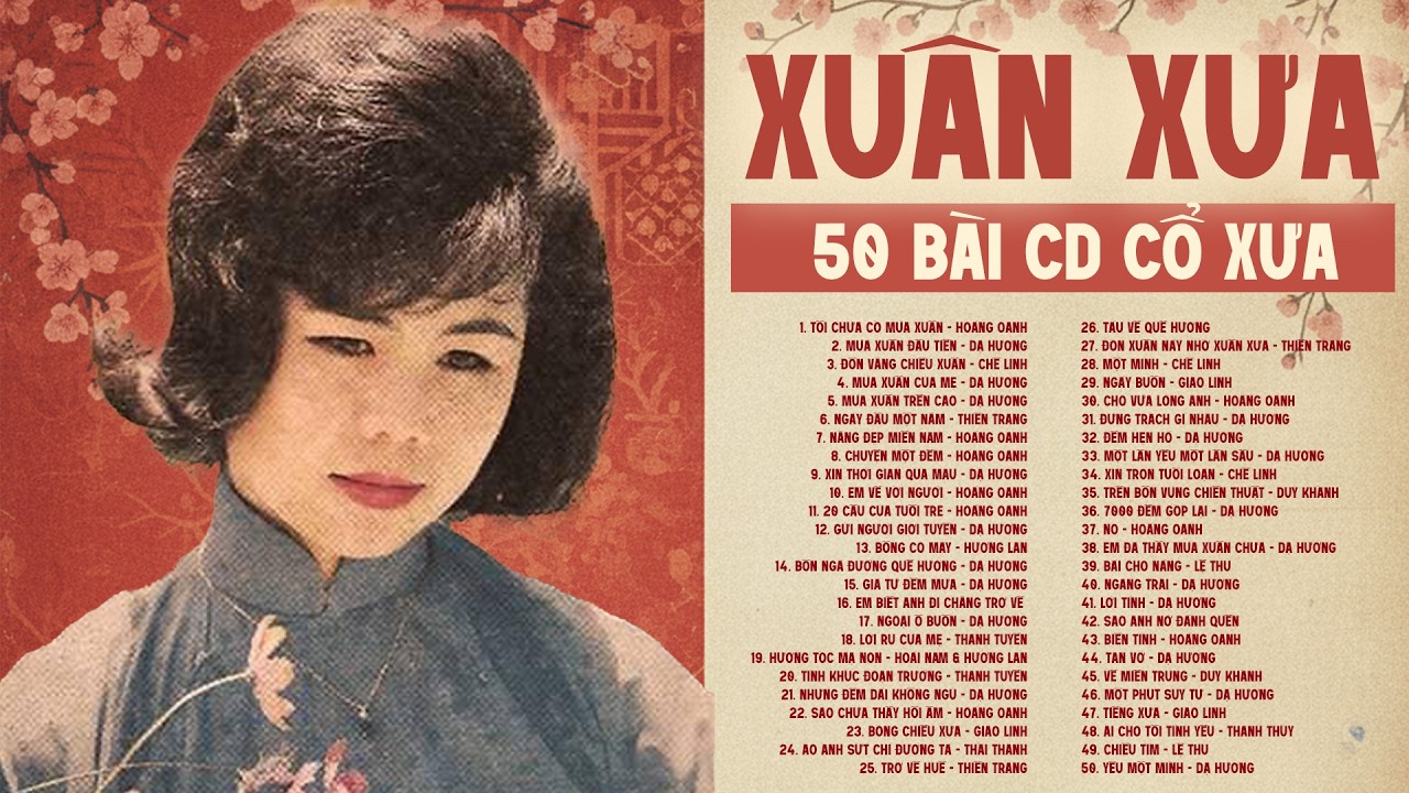 50 BÀI CD CỔ XUÂN XƯA THÂU THANH TRƯỚC 1975 - LK Tôi Chưa Có Mùa Xuân
