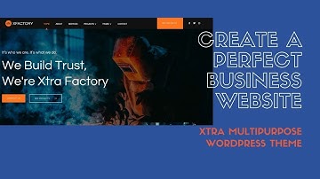 Create a perfect Business Website | Best WordPress Multipurpose Theme | Xtra WordPress Theme