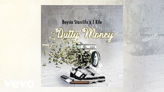 Boysie StarrLife x J Rile - DUTTY MONEY (Motion Video)