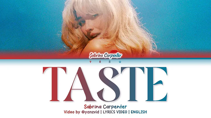 Sabrina Carpenter "Taste" (LYRICS VIDEO)