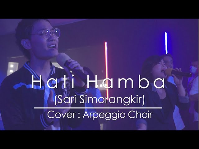 Hati Hamba (Sari Simorangkir) - Cover (Arpeggio Choir) class=
