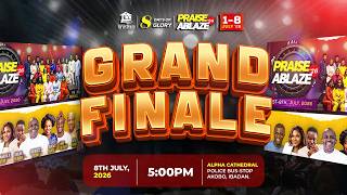 8 DAYS OF GLORY II PRAISE ABLAZE 2026 || DAY 8 || 8TH JULY 2026 || THE ANOINTED ||