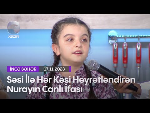 Səsi İlə Hər Kəsi Heyrətləndirən Nurayın Canlı İfası...