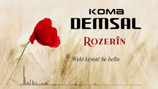 KOMA DEMSAL  - ROZERÎN Resimi