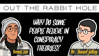 Out The Rabbit Hole: With Dr. Daniel Jolley and Brent Lee