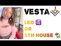 🔥VESTA in LEO ♌️ or 5th HOUSE 🏡 // Inner Flame // Natal Chart// Astrology // #vesta #Astrology