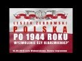 Leszek Żebrowski - Polska po 1944 roku, wyzwolenie czy ujarzmienie? - wykład
