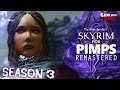 Skyrim For Pimps REMASTERED Season 3 - GameSocietyPimps