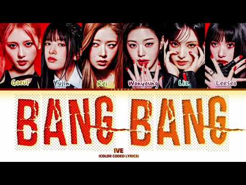 IVE "Bang Bang" | Color Coded Lyrics (by Yeontani)