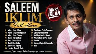 Saleem Iklim  Album  Hanya Satu Persinggahan Suci Dalam Debu U0026 Hits Pilihan