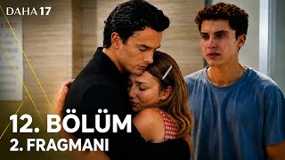 Daha 17 12. Bölüm 2. Fragmanı | “Leyla’dan Uzak Dur Aras, Son Kez Söylüyorum!”