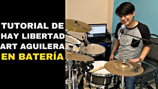 Video thumbnail of "Hay Libertad | Art Aguilera | Tutorial Batería!! 🥁🎶🎤"