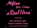 Mflex feat  College - A Real Hero (Mflex Sound Remix)