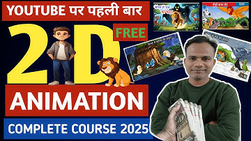 2D Animation Complete Course in Hindi | Complete course in one video | Full Explained | FREE 2D