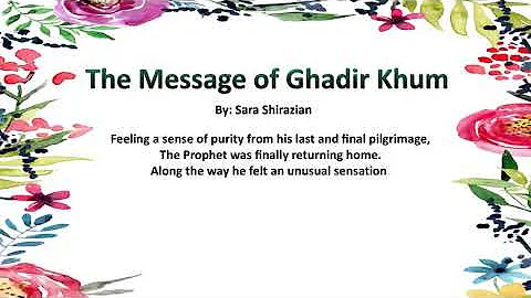 The message of Ghadir Khum. By:Sara Shirazian