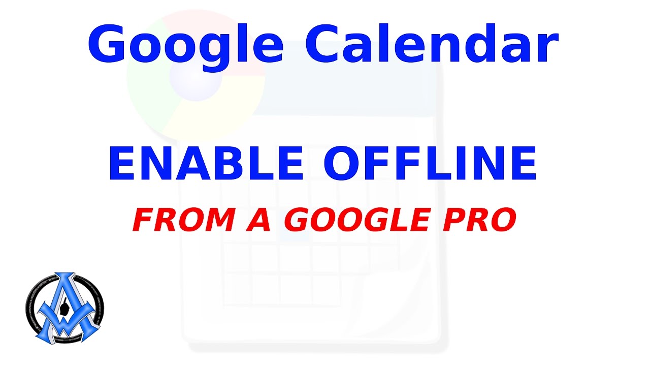 ENABLE OFFLINE GOOGLE CALENDAR YouTube