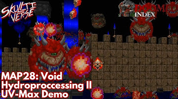 [Skulltiverse] MAP28: Void Hydroproccessing II (UV-Max Demo)