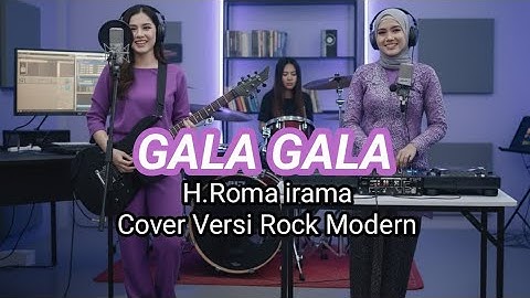 Gala gala - H.Roma Irama - Cover Versi Rock Modern