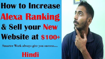 How to Increase Alexa Ranking for improve Website quality l Sell New Website at $100+ l Hindi