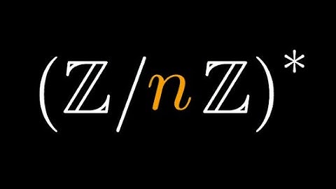 [Deprecated] Group Theory Lecture 1.7 Examples: Invertible Elements Modulo n