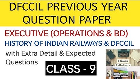 DFCCIL Previous Year Question Paper/ Executive Operations & Bd/ History of Indian Railways