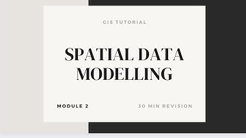 GIS module 2: spatial Data Modelling-Types,Data Structure and Problems faced