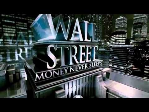 Wall Street 2 "Money Never Sleeps"- Movie Theme Soundtrack