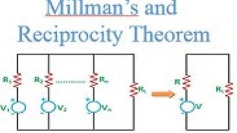 Millmans Theorem and Reciprocity Theorem || Basic Electrical || Theorems