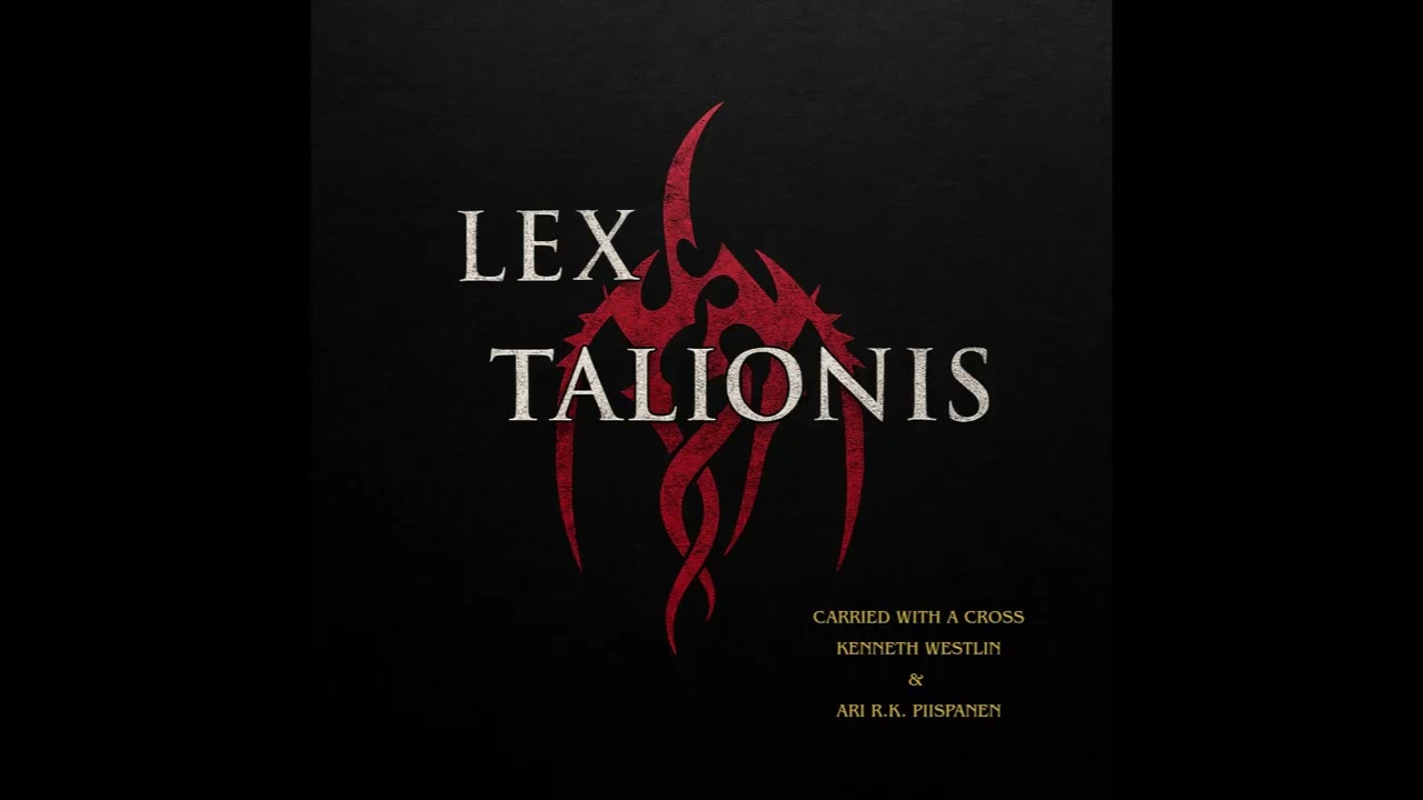 Lex Talionis - Carried With A Cross