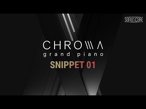 CHROMA - GRAND PIANO | Snippet 01
