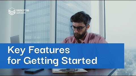 Key Features for Getting Started