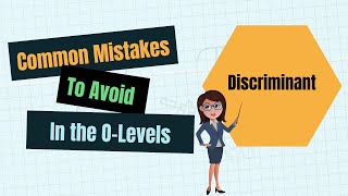 Common Mistakes to Avoid in the O-Levels EP04 Additional Mathematics Discriminant
