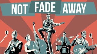 Not Fade Away Sizzle Reel