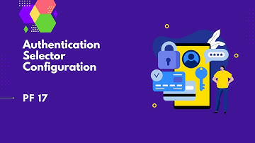 Authentication Selector Configuration | PingFederate Complete course | PF 17