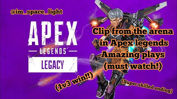 Clip from Apex legends arena mode!!!! High IQ plays!!!