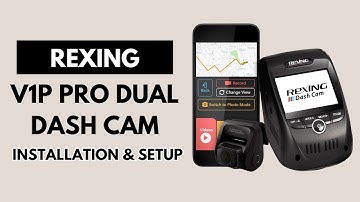 Installation & Setup : Rexing V1P Pro Dual Dash Cam User Guide