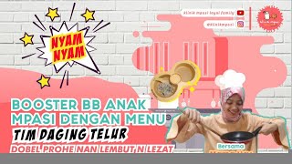 TIM DAGING TELUR BOOSTER BB ANAK MPASI  | RESEP 6 BULAN PERTAMA | BAYI USIA 6-24 BULAN