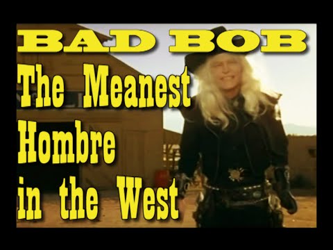 Bad Bob (Judge Roy Bean)