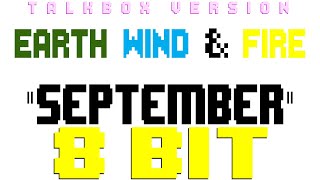 September (Talkbox Version feat. TBox) [8 Bit Tribute to Earth, Wind, & Fire] - 8 Bit Universe