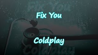 Download Lagu Fix You - Coldplay - Lyrics & Traductions