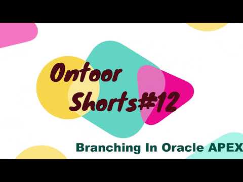 Oracle APEX | Branching | Ontoor Shorts #12