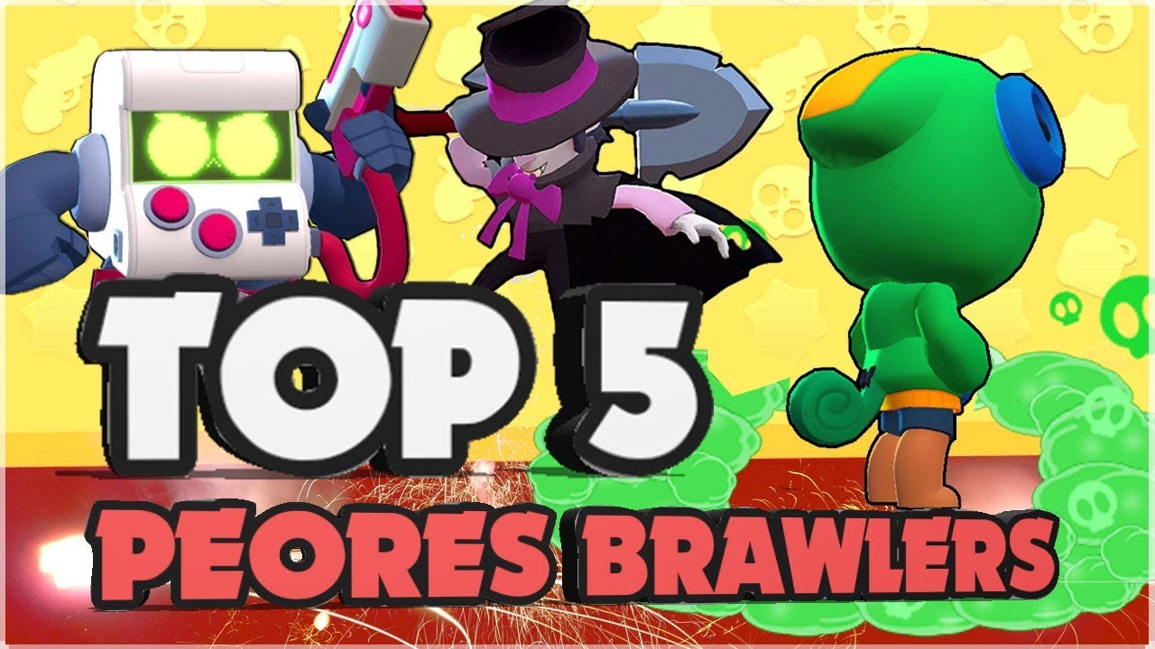 los peores brawlers de brawl stars