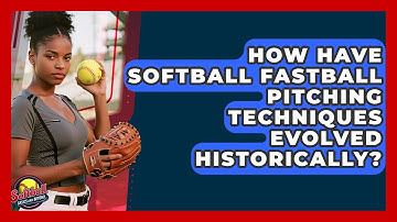 How Have Softball Fastball Pitching Techniques Evolved Historically? - Softball Basics and Beyond