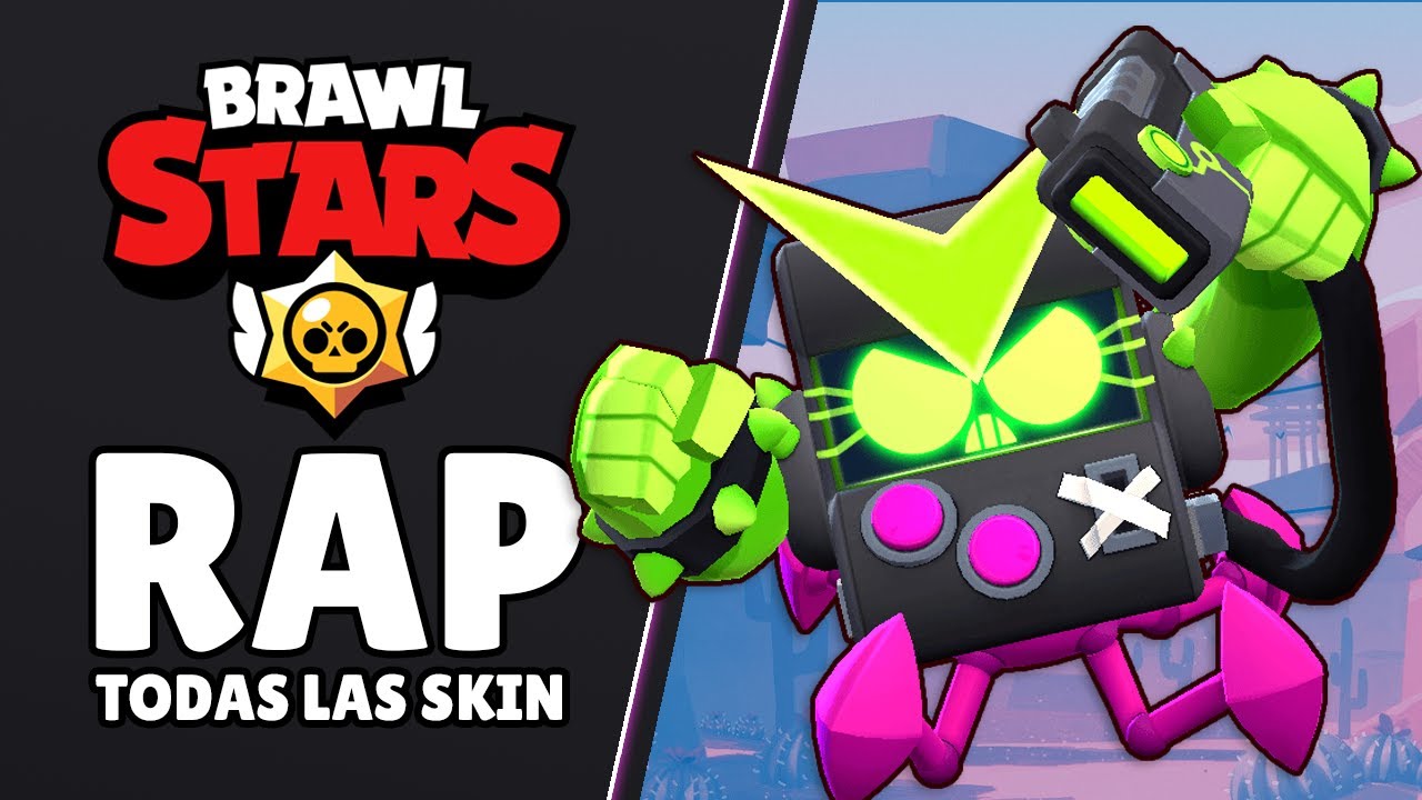 Rap De Brawl Stars Todas Las Skins Youtube - musica para rap de brawl stars