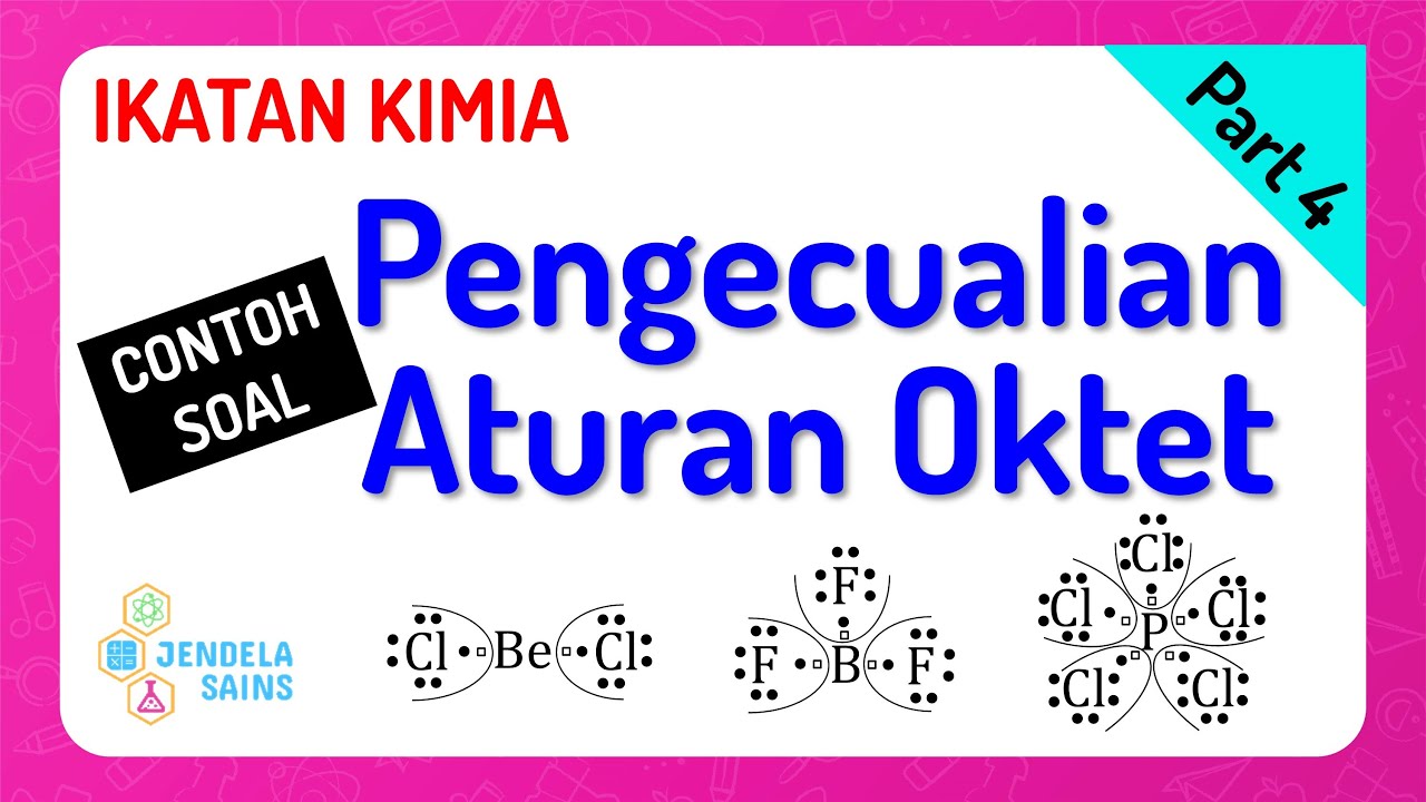 Ikatan Kimia • Part 4: Pengecualian Aturan Oktet