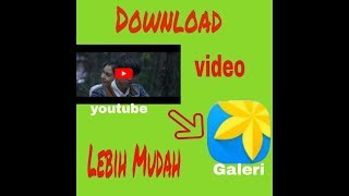 Download video youtube ke galeri | lebih mudah