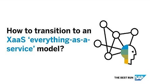 XaaS (Everything-as-a-Service) Powered by SAP